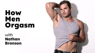 ADULT TIME - How Men Orgasm With Nathan Bronson! WATCH HIM JERK OFF! - FULL SCENE